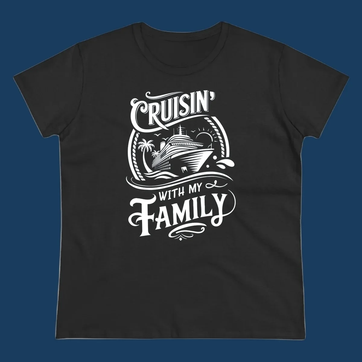 Cruisin with family text and cruise ship illustration on black background.