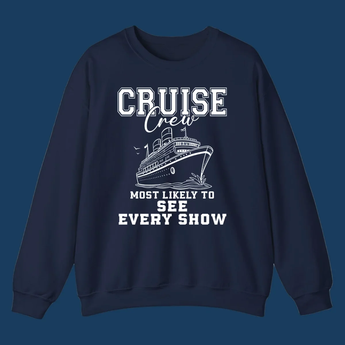 Cruise crew most likely to see every show text and illustration on a black background.