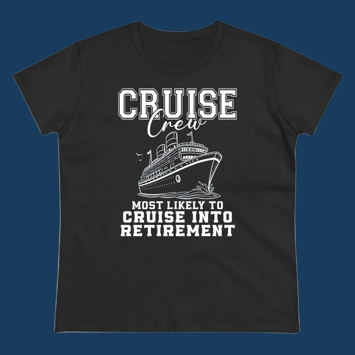 Cruise ship illustration with text 'Cruise Crew Most Likely To Cruise Into Retirement'