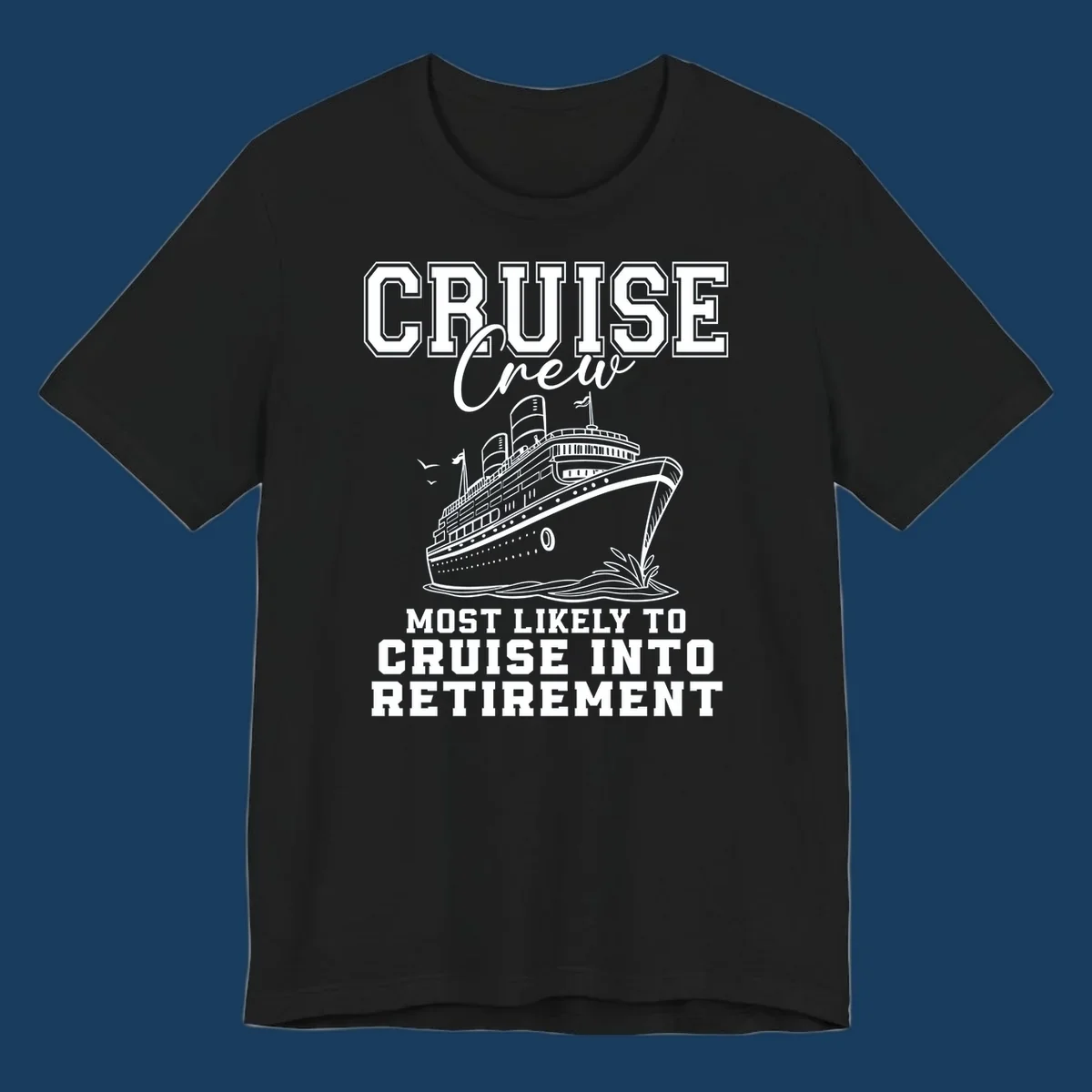 Cruise ship illustration with text 'Cruise Crew Most Likely To Cruise Into Retirement'
