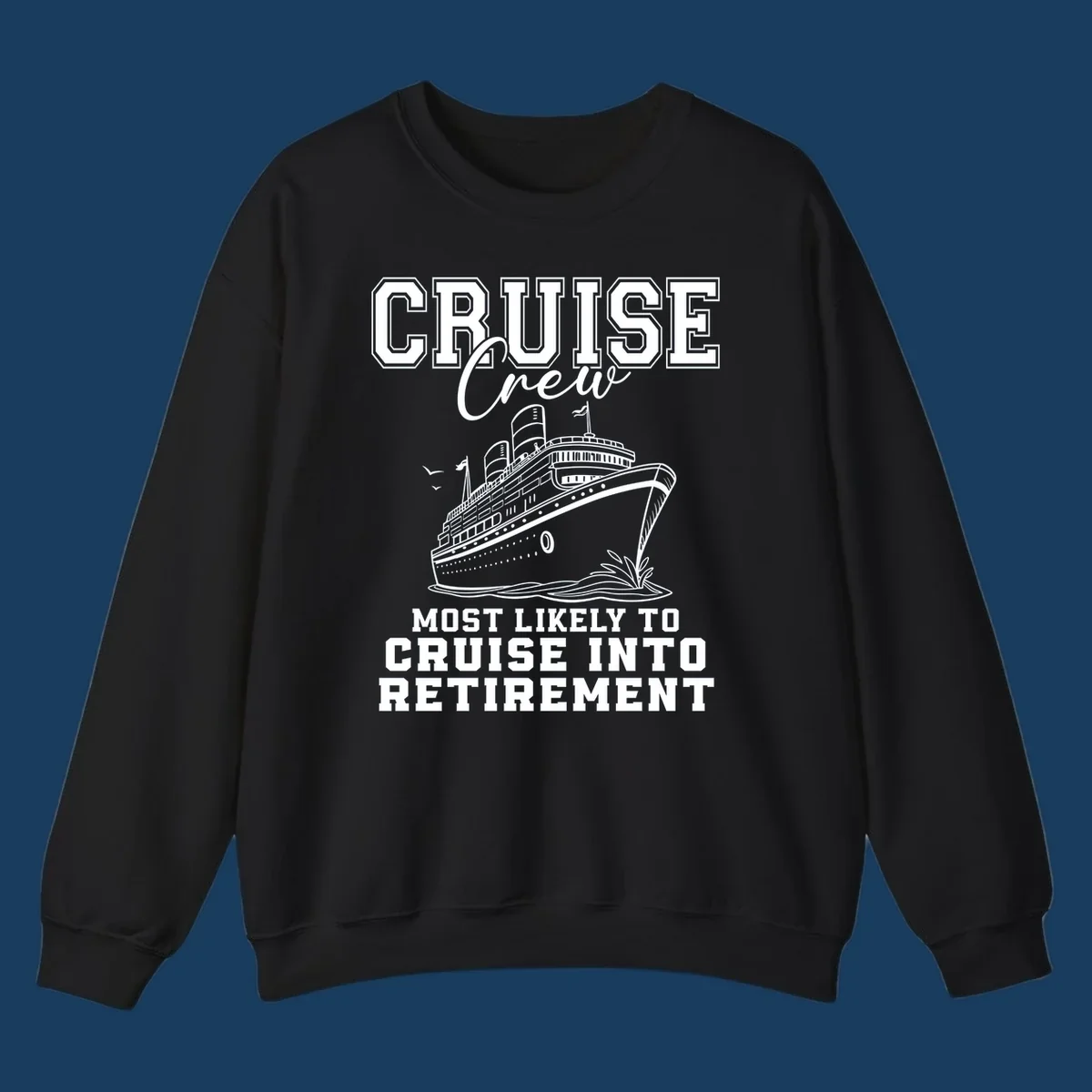 Cruise ship illustration with text 'Cruise Crew Most Likely To Cruise Into Retirement'