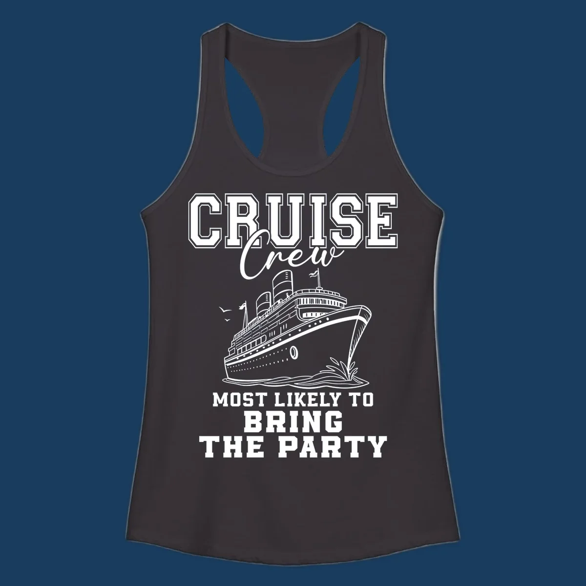 Cruise ship illustration with text 'Cruise Crew Most Likely To Bring The Party'.