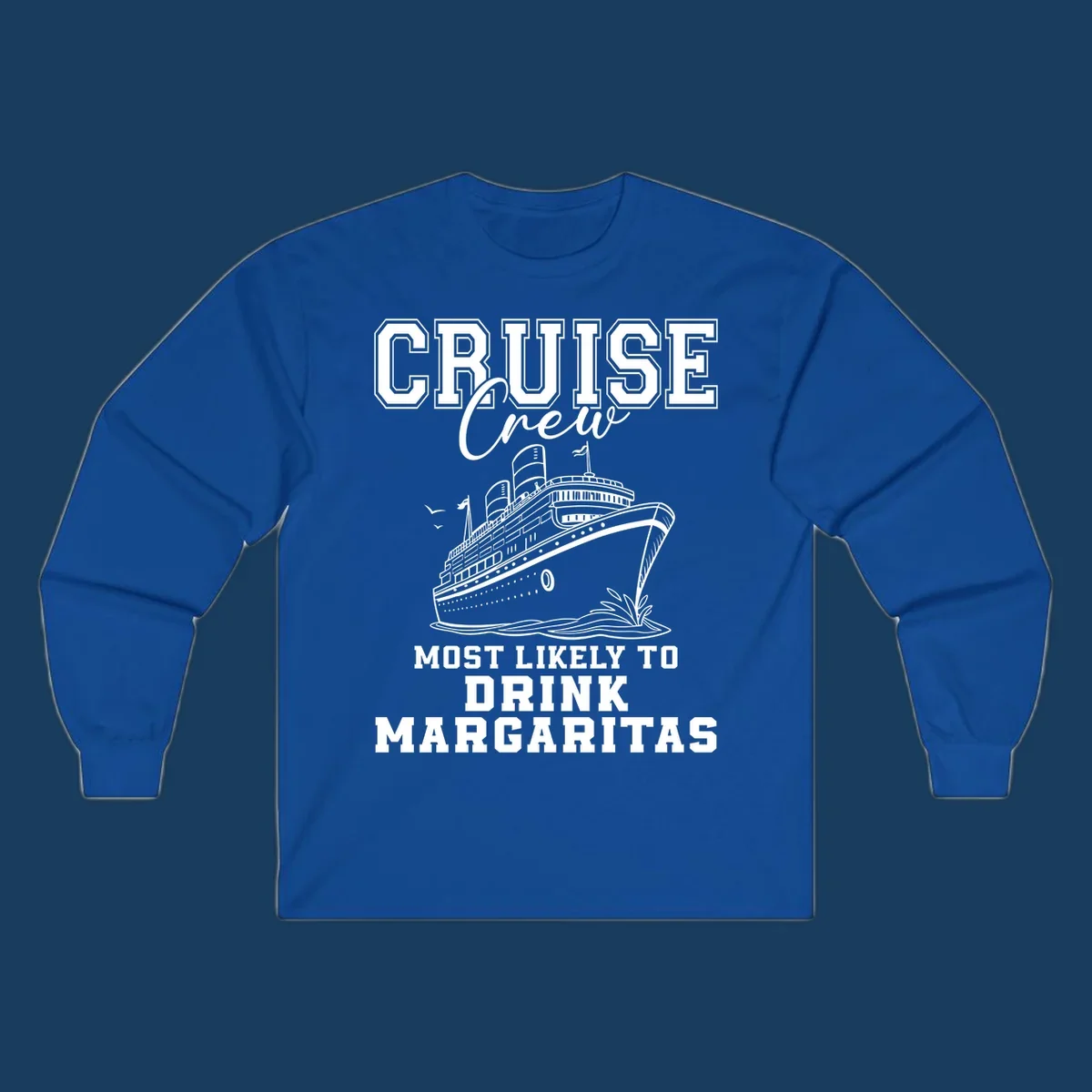 Cruise ship illustration with text 'Cruise Crew Most Likely To Drink Margaritas' for funny cruise trips.