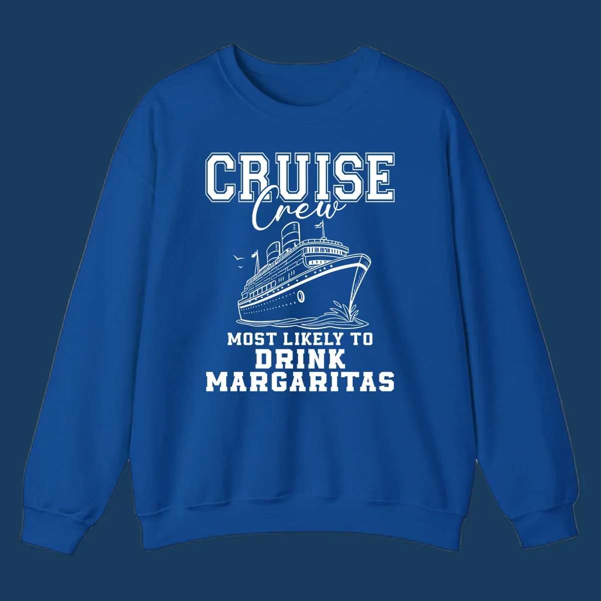 Cruise ship illustration with text 'Cruise Crew Most Likely To Drink Margaritas' for funny cruise trips.