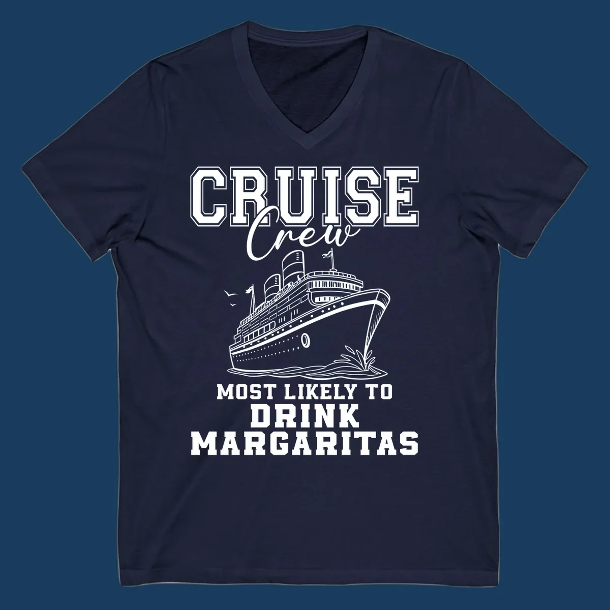 Cruise ship illustration with text 'Cruise Crew Most Likely To Drink Margaritas' for funny cruise trips.