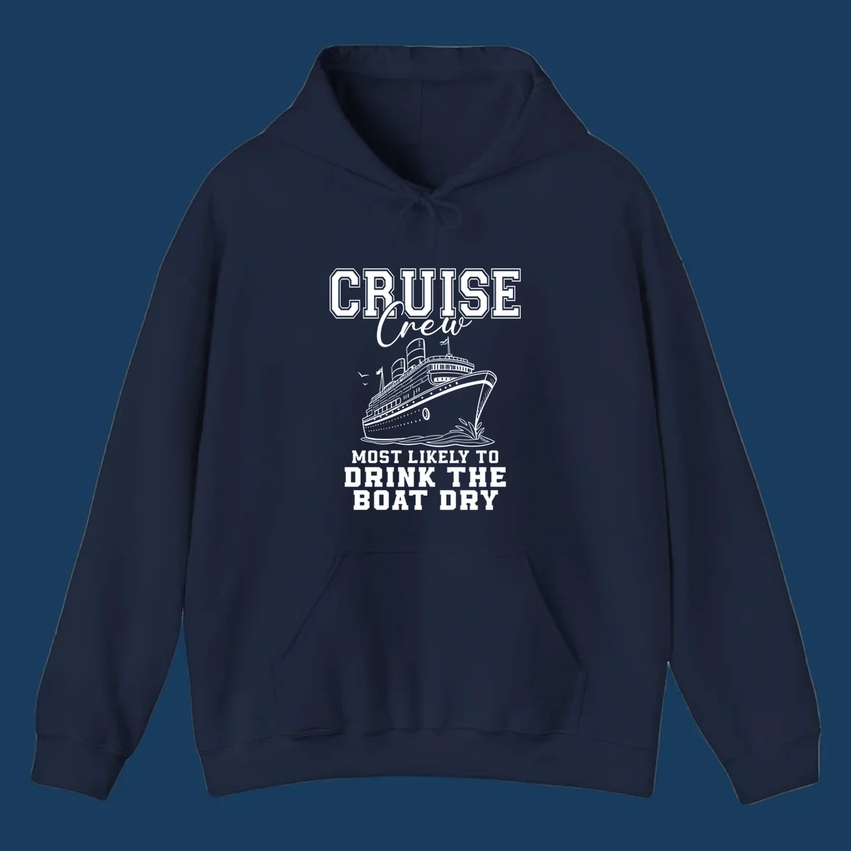 Cruise Crew text and illustration of a ship, with the phrase 'Most Likely to Drink The Boat Dry'.