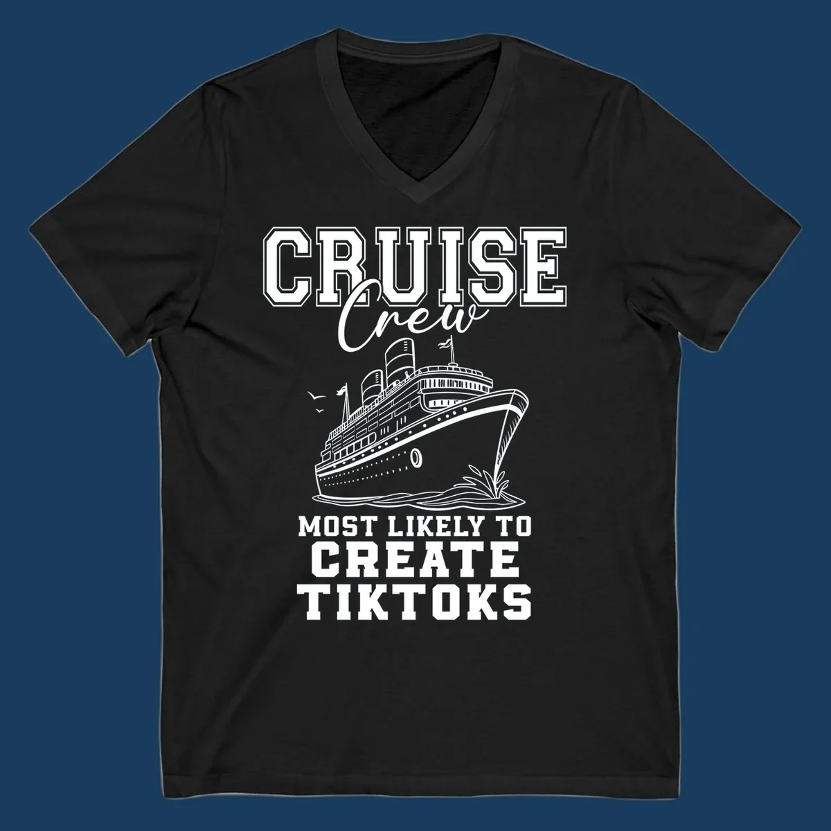 Cruise crew most likely to create tiktoks design with a cruise ship illustration and text.