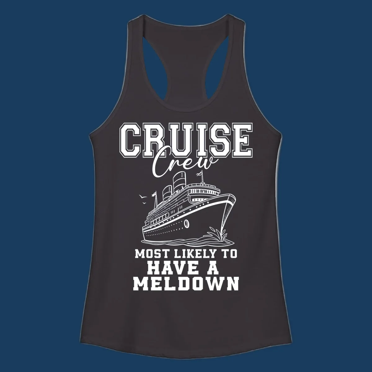 Cruise crew design with a ship and text about having a meltdown.