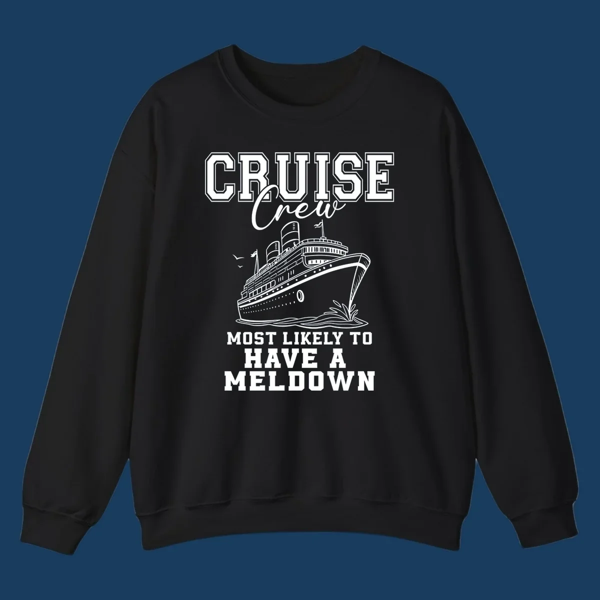 Cruise crew design with a ship and text about having a meltdown.