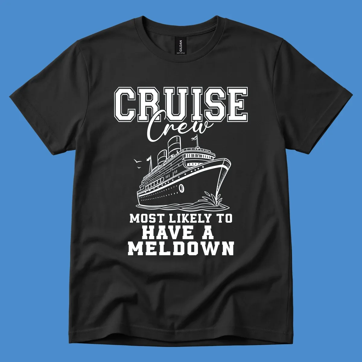Cruise crew design with a ship and text about having a meltdown.