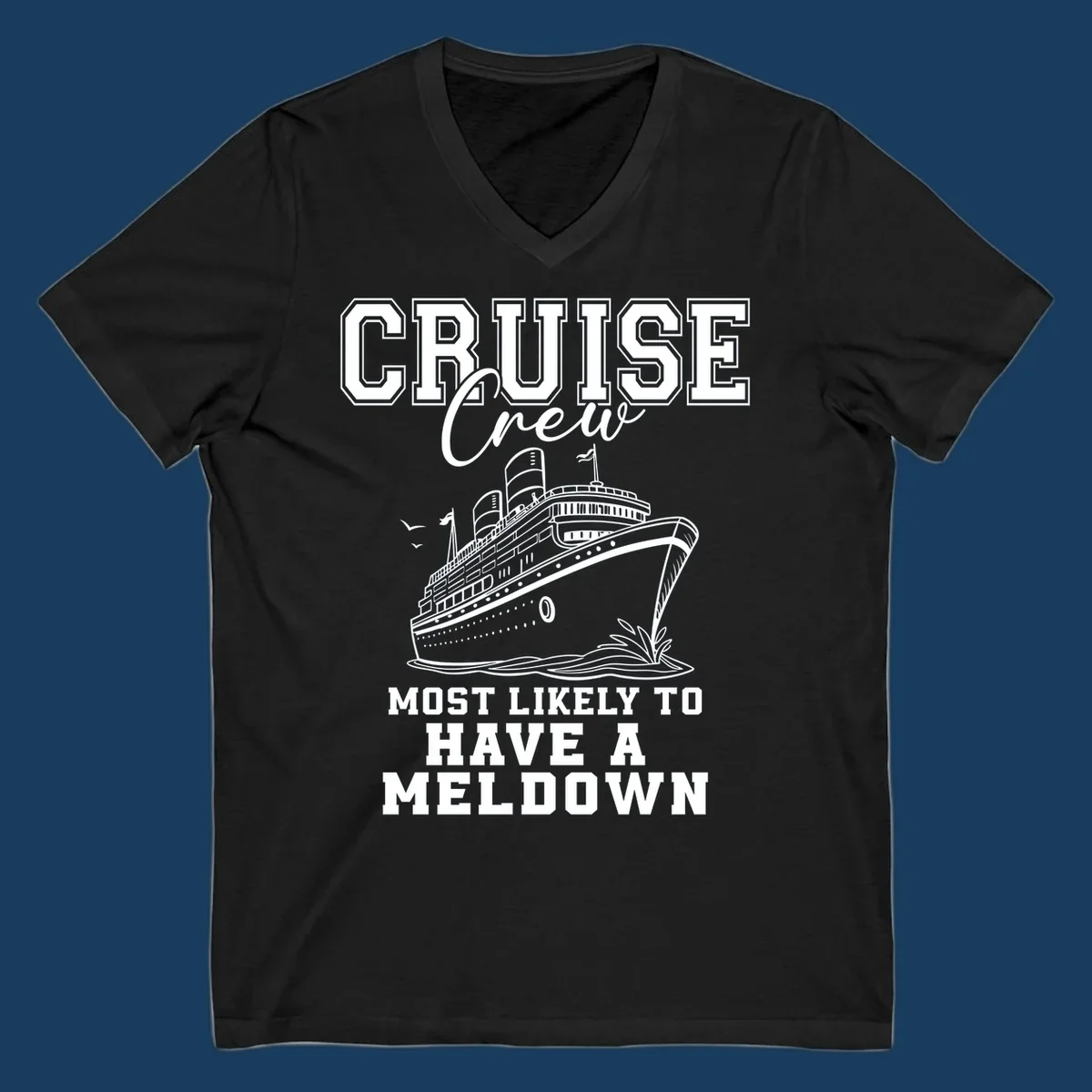Cruise crew design with a ship and text about having a meltdown.
