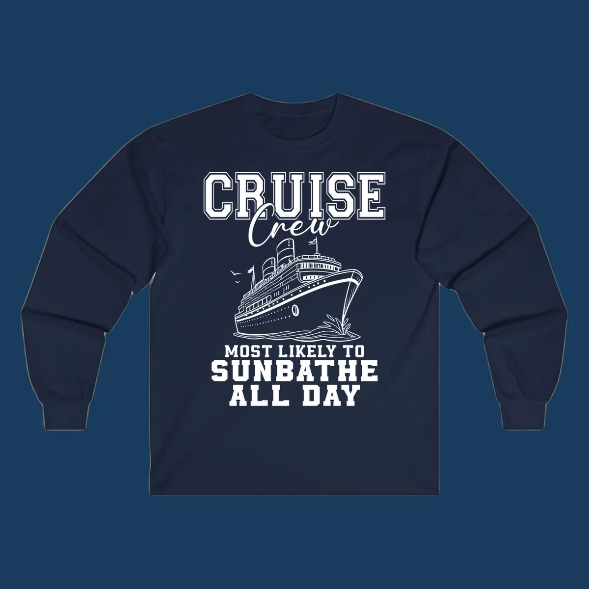 Cruise crew most likely to sunbathe all day text and illustration of a cruise ship.