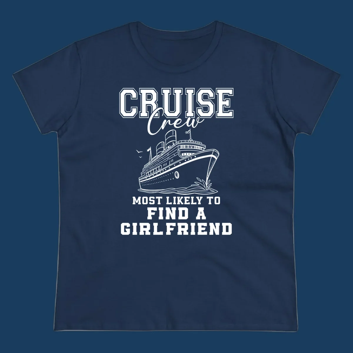 Cruise crew most likely to find a girlfriend text with cruise ship illustration.