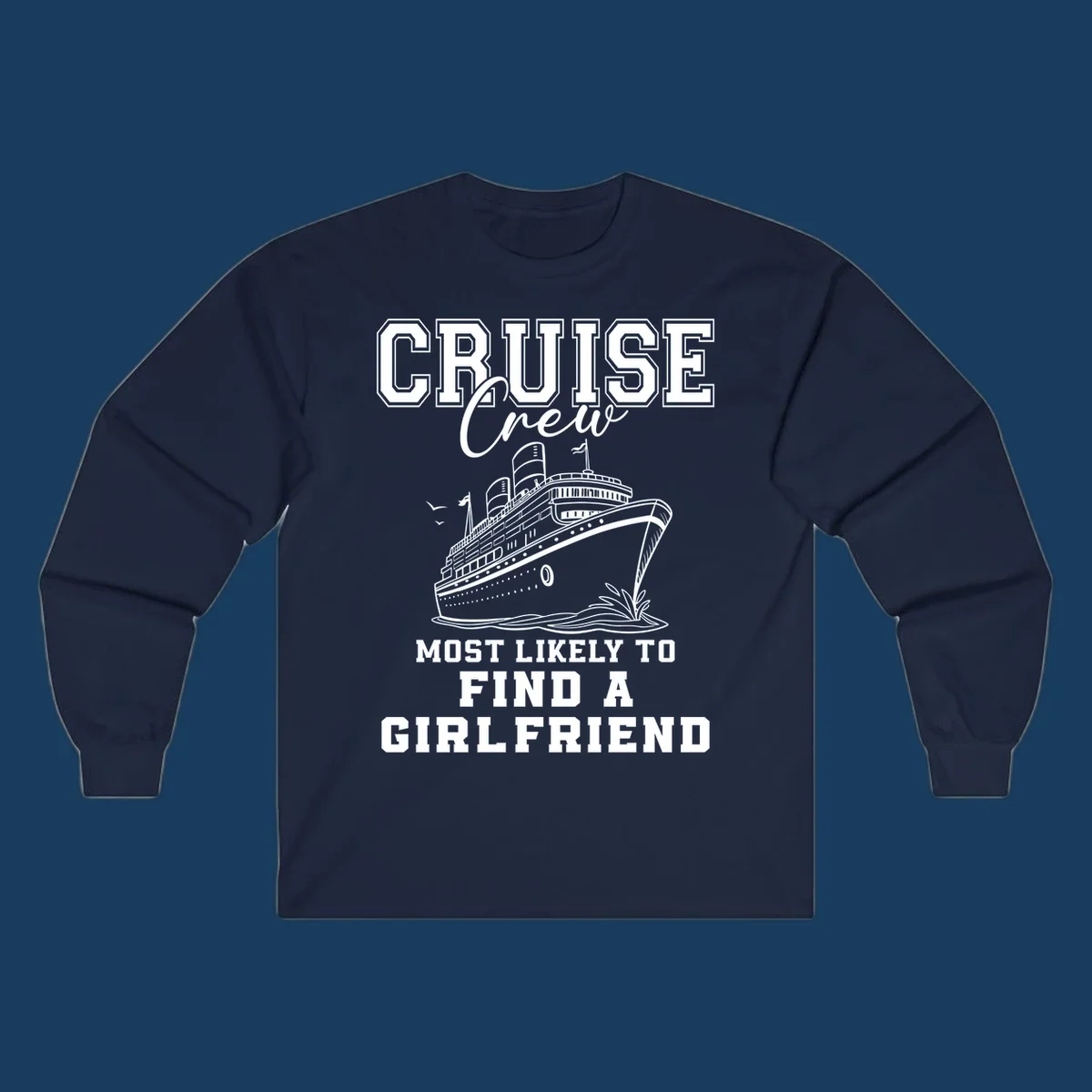 Cruise crew most likely to find a girlfriend text with cruise ship illustration.