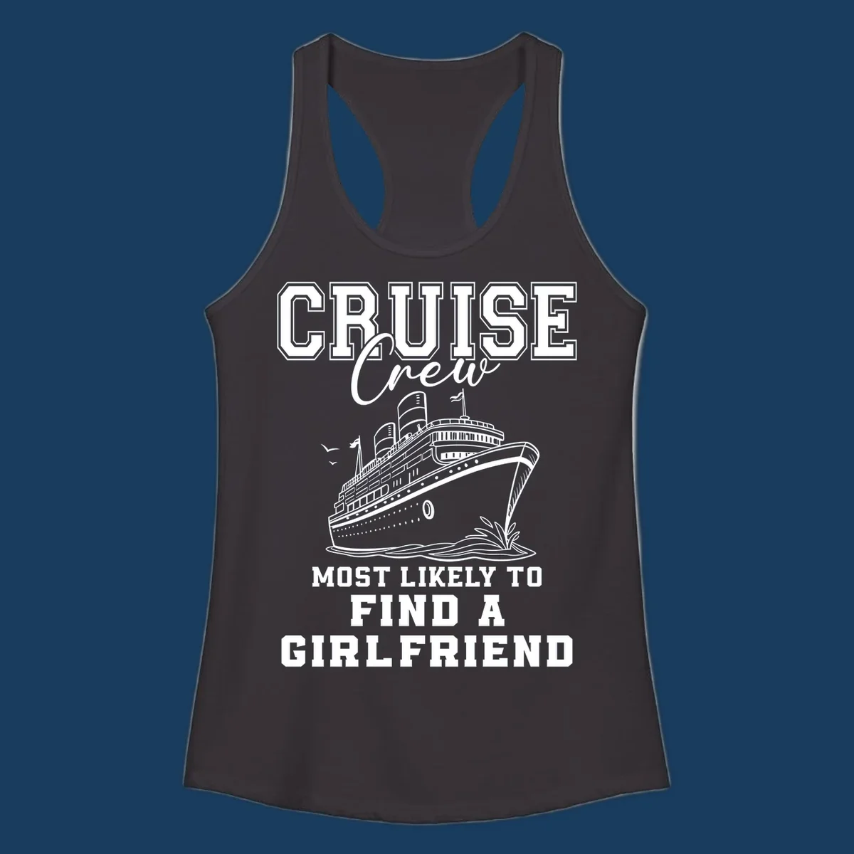Cruise crew most likely to find a girlfriend text with cruise ship illustration.