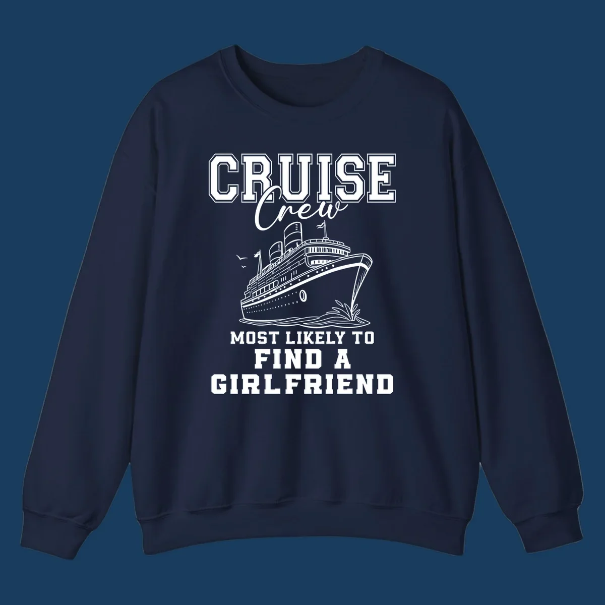 Cruise crew most likely to find a girlfriend text with cruise ship illustration.