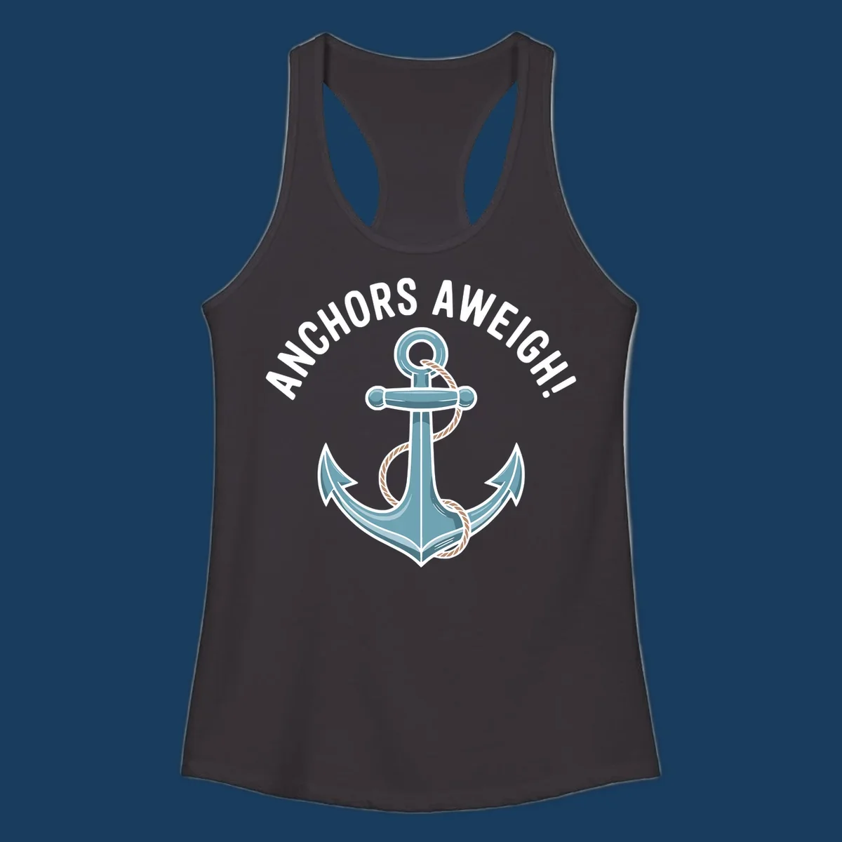 Anchors aweigh cruise design with anchor and rope graphic and text.