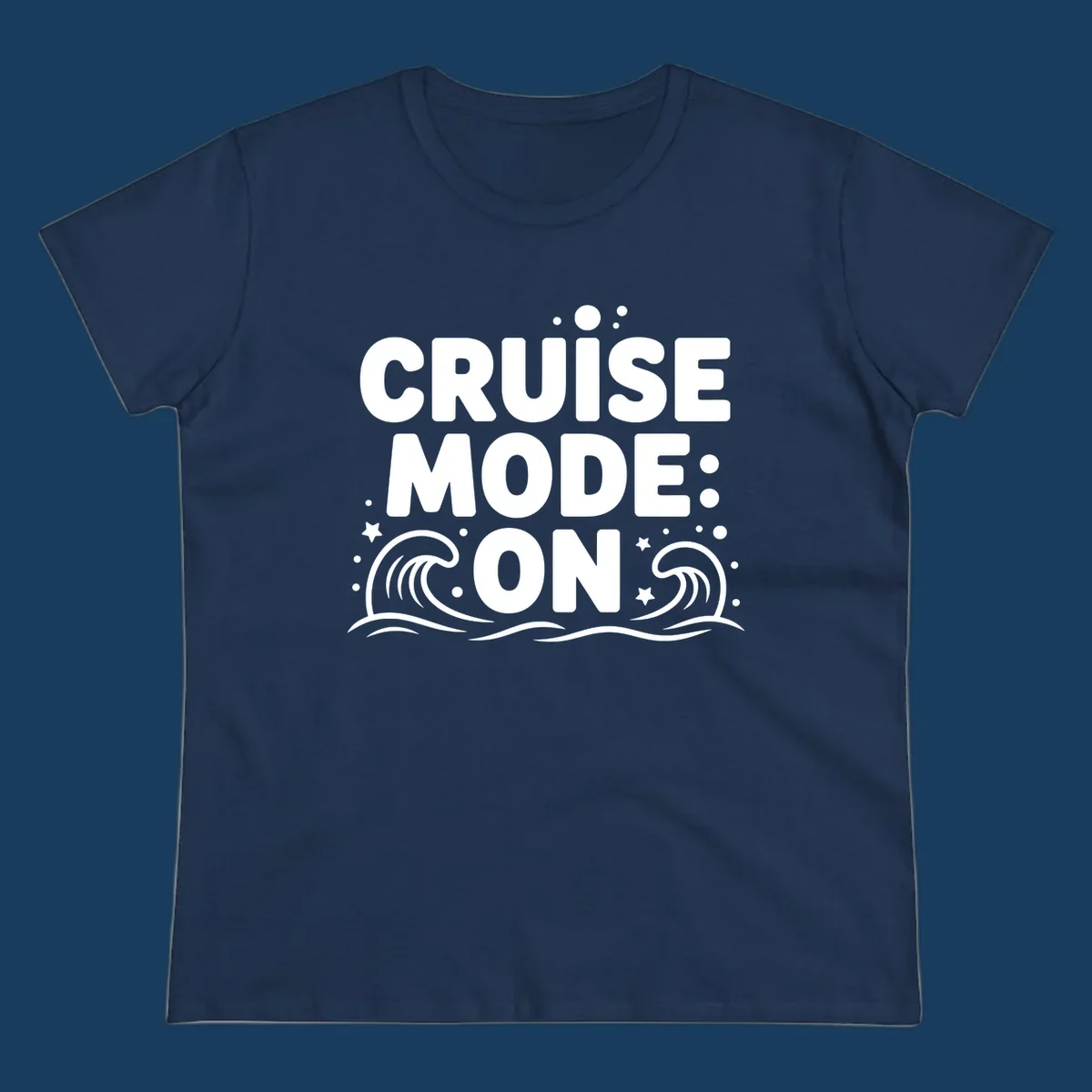 Cruise Mode On text with ocean waves and stars graphic
