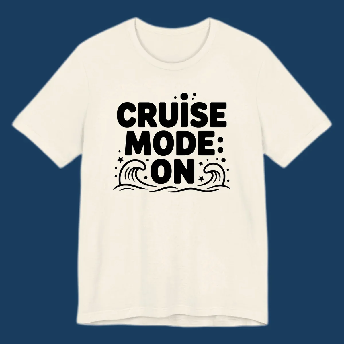 Cruise Mode On text with ocean waves and stars graphic