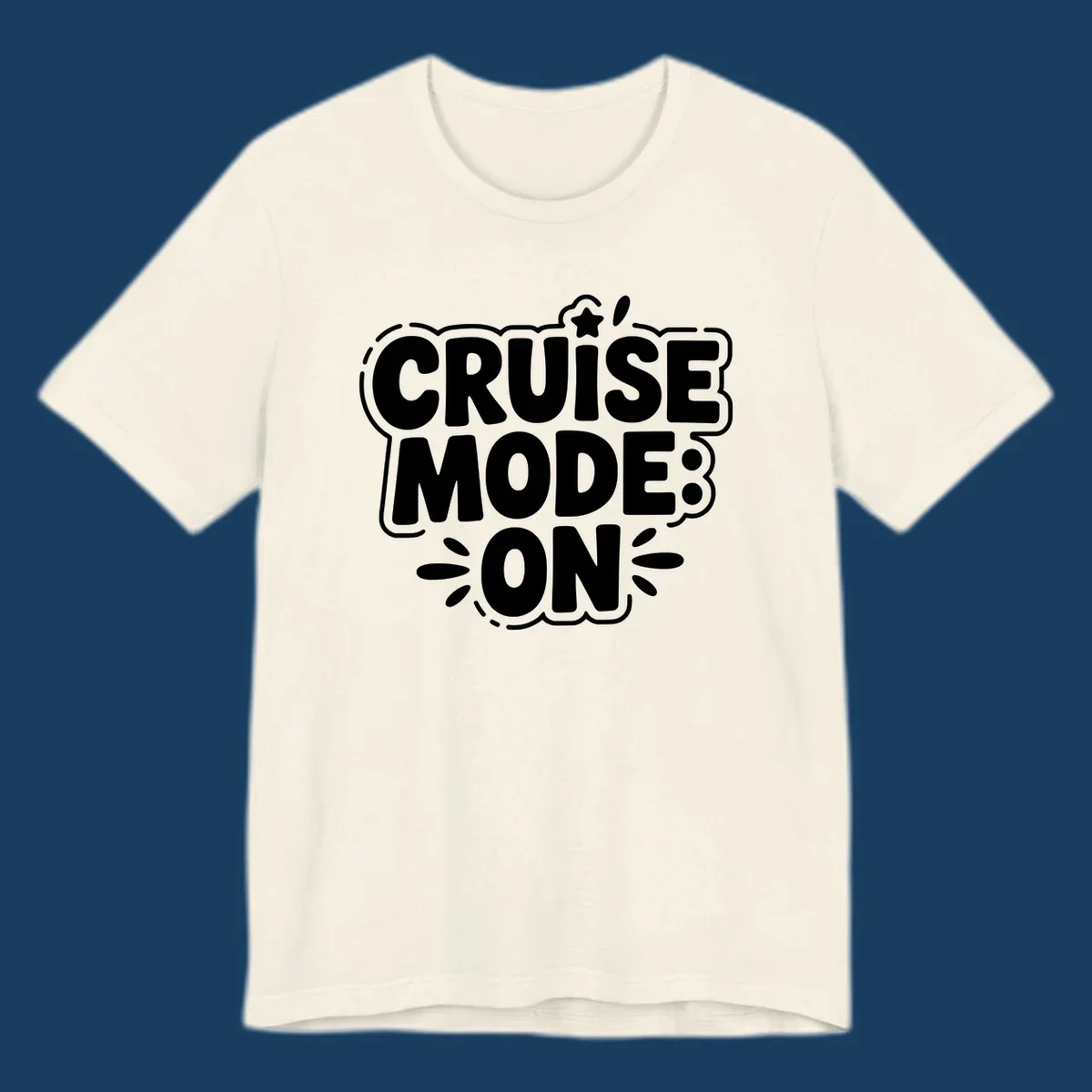Cruise mode on text with star and splatter graphics.