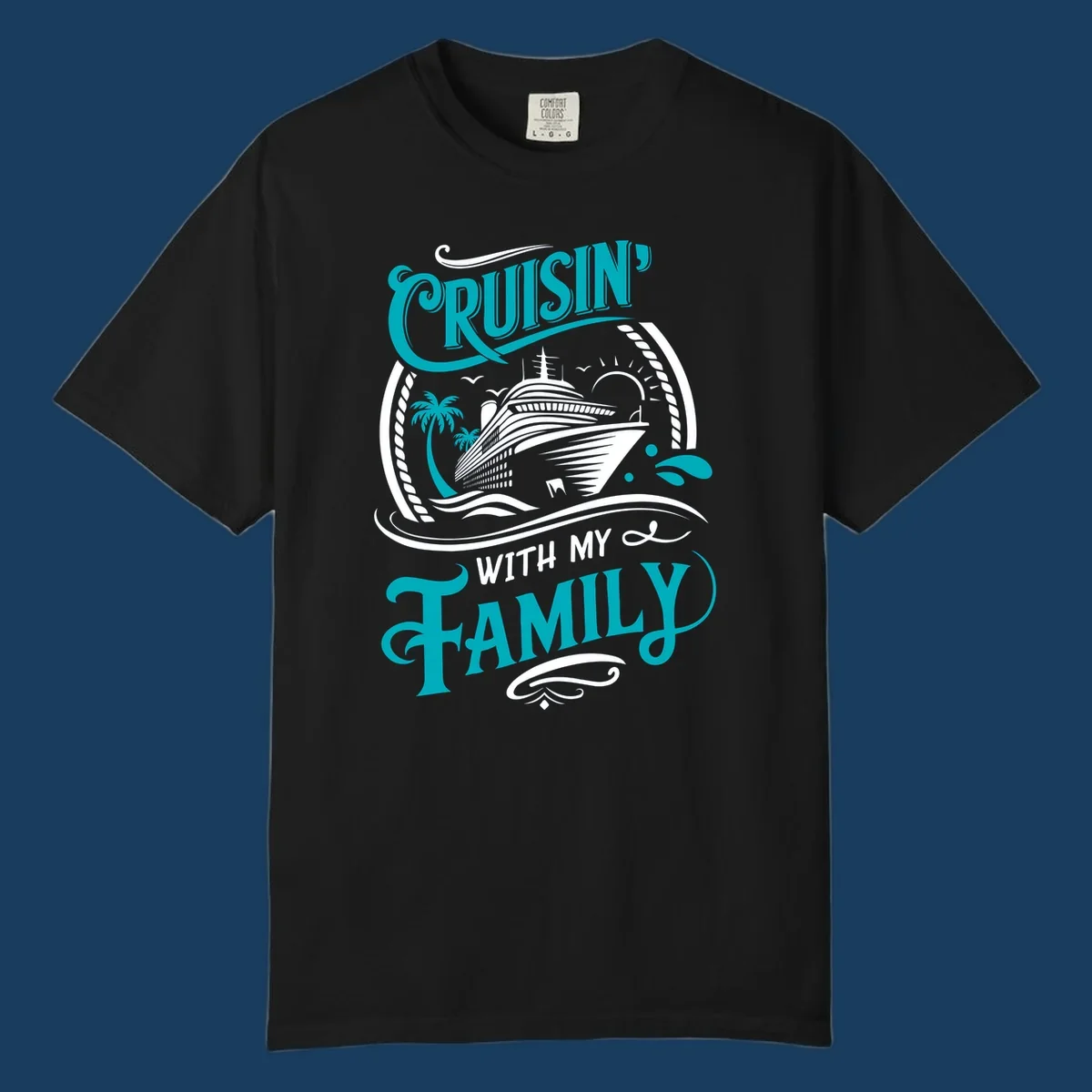 Cruisin' With My Family cruise ship design with text and tropical elements.