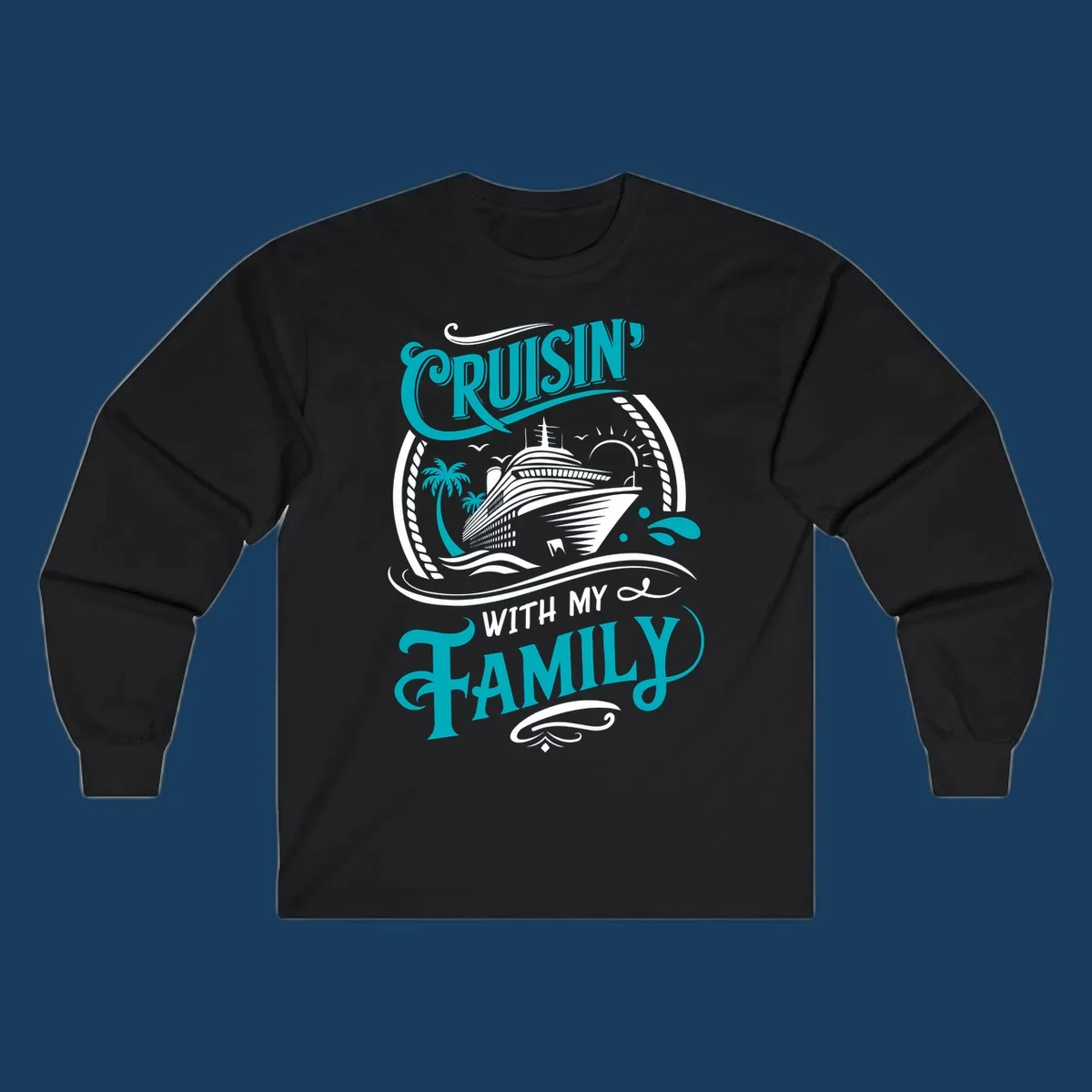 Cruisin' With My Family cruise ship design with text and tropical elements.