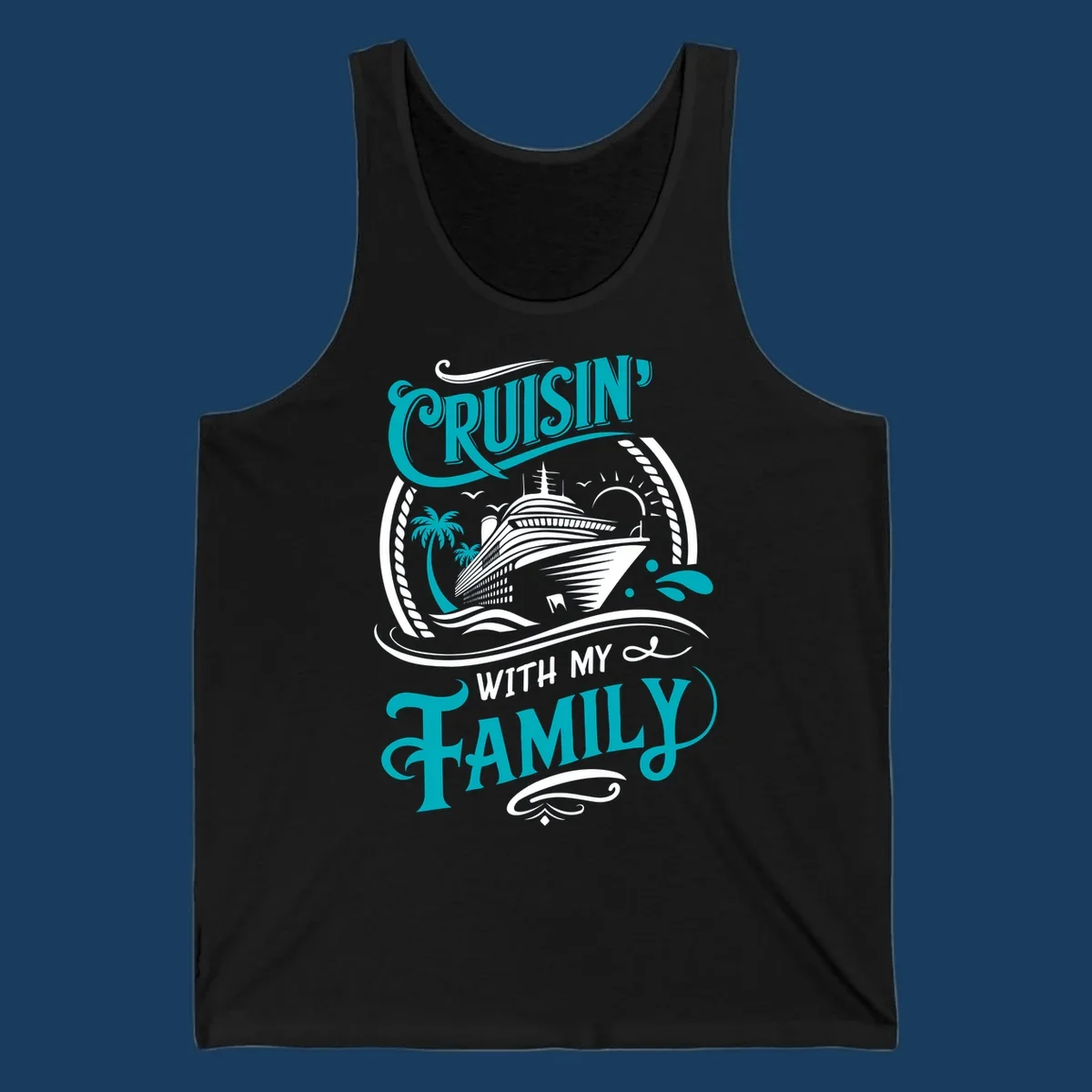 Cruisin' With My Family cruise ship design with text and tropical elements.