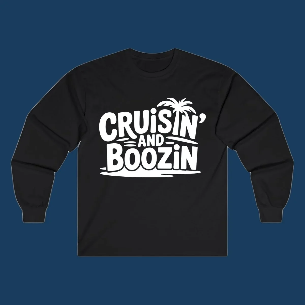 Cruisin' and Boozin' text with a palm tree silhouette, perfect for cruise apparel.