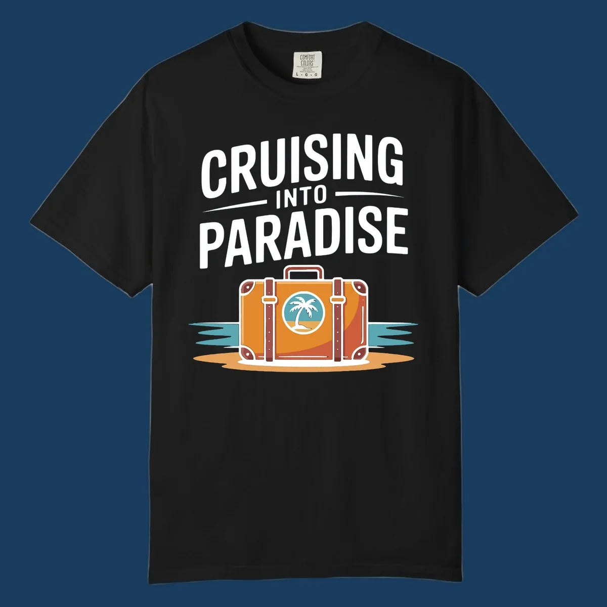 Cruising into paradise text with a suitcase and tropical island graphic for cruise vacation shirts.