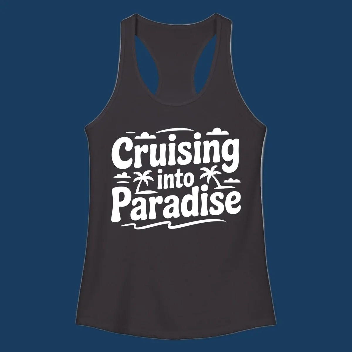 Cruising into paradise text with palm trees, clouds, and waves