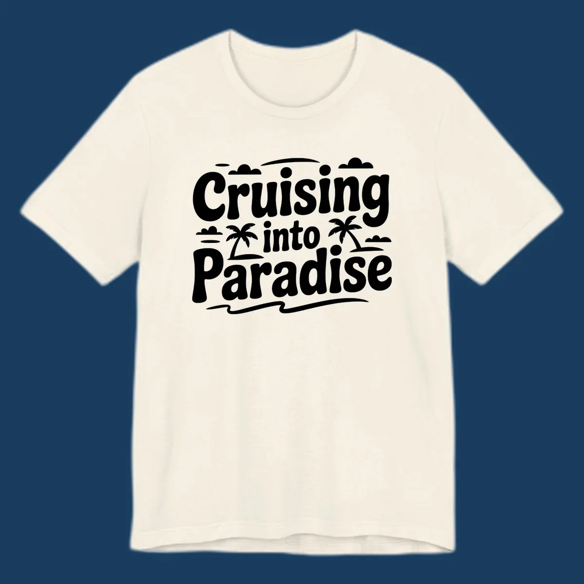 Cruising into paradise text with palm trees, clouds, and waves