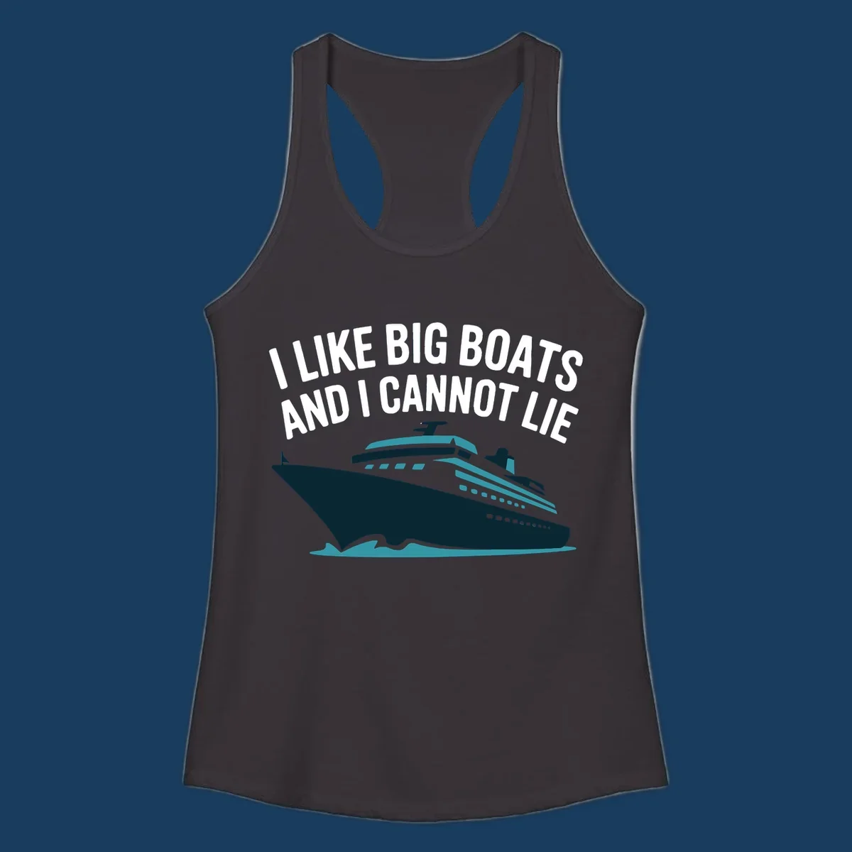 I like big boats and I cannot lie text with cruise ship illustration.