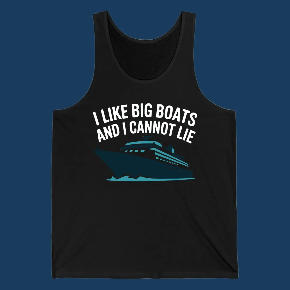 I like big boats and I cannot lie text with cruise ship illustration.