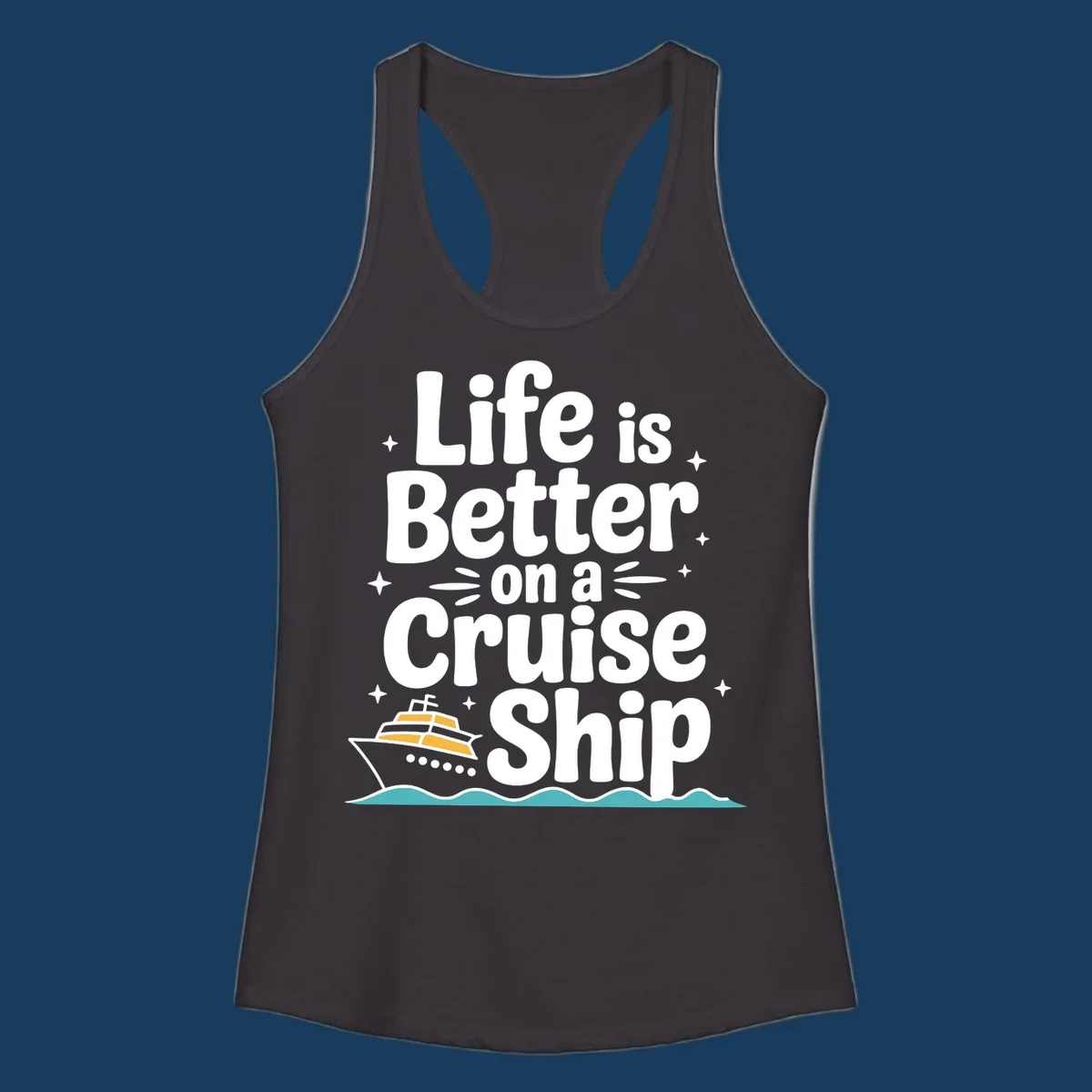 Life is better on a cruise ship text and illustration