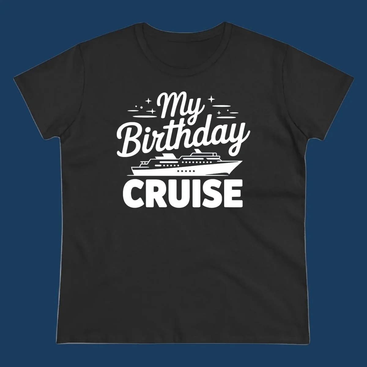 My Birthday Cruise text and illustration with a cruise ship and stars.