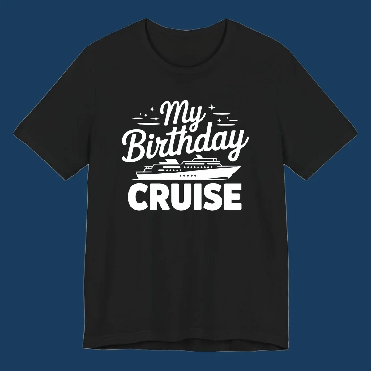 My Birthday Cruise text and illustration with a cruise ship and stars.