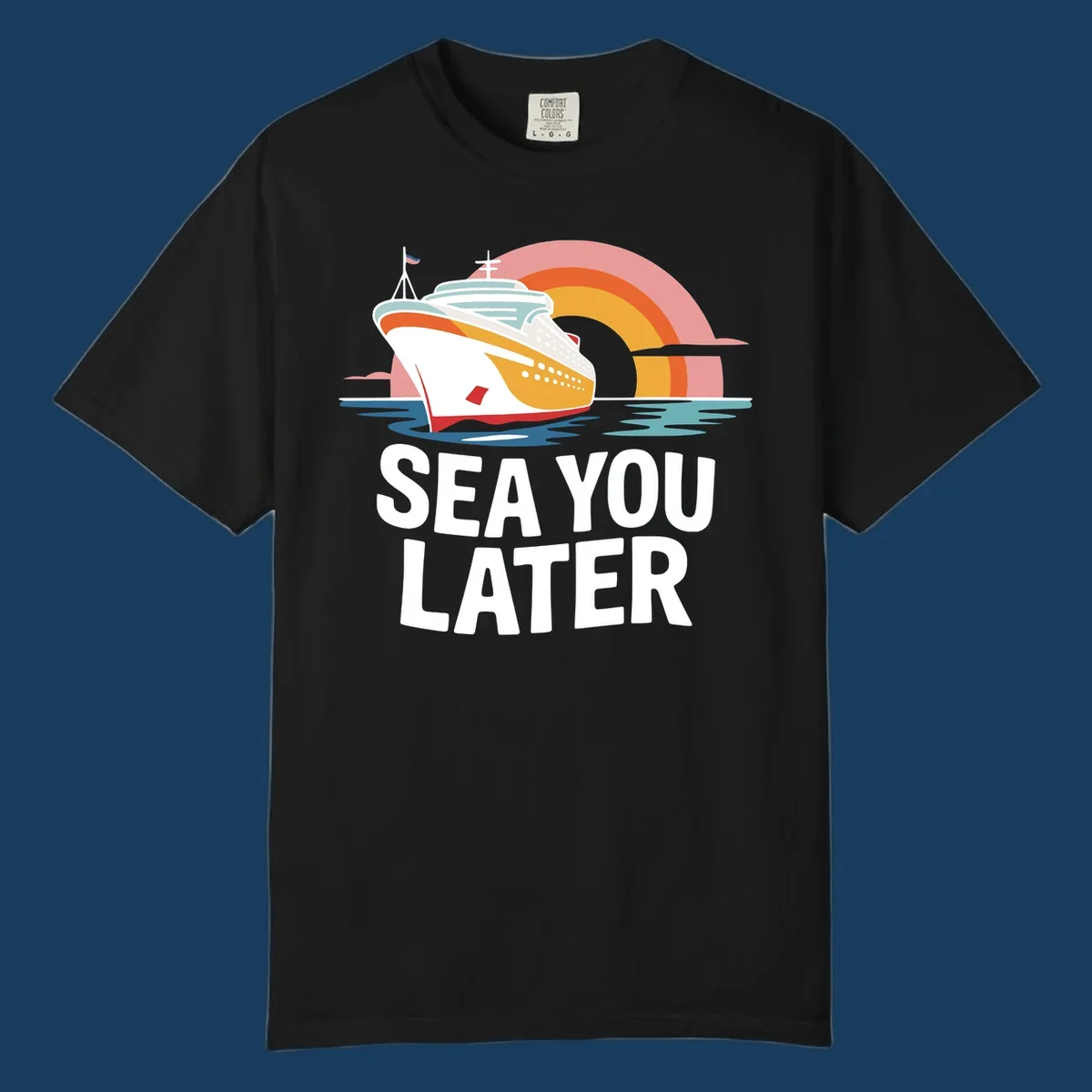 Cruise ship with rainbow and 'SEA YOU LATER' text.