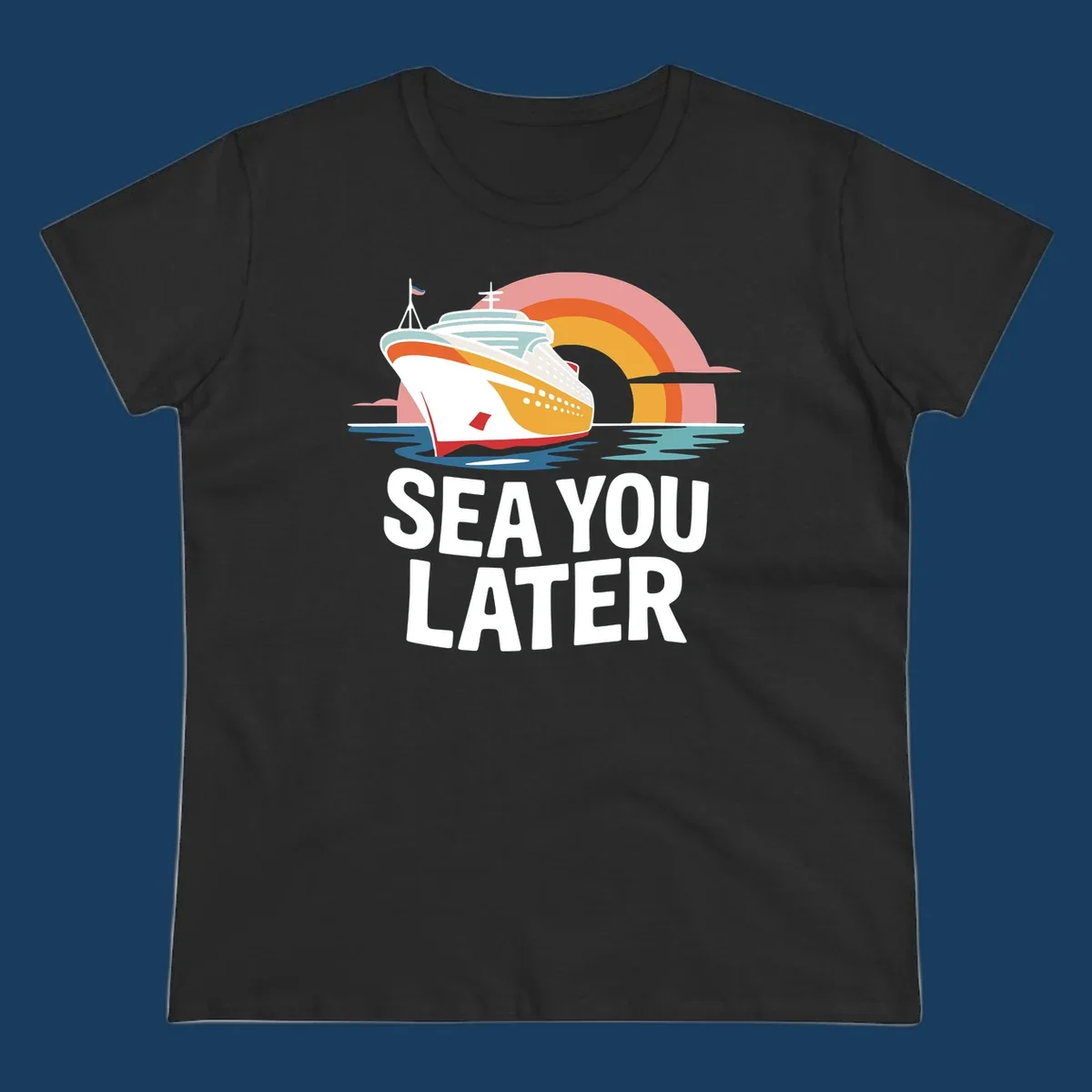Cruise ship with rainbow and 'SEA YOU LATER' text.