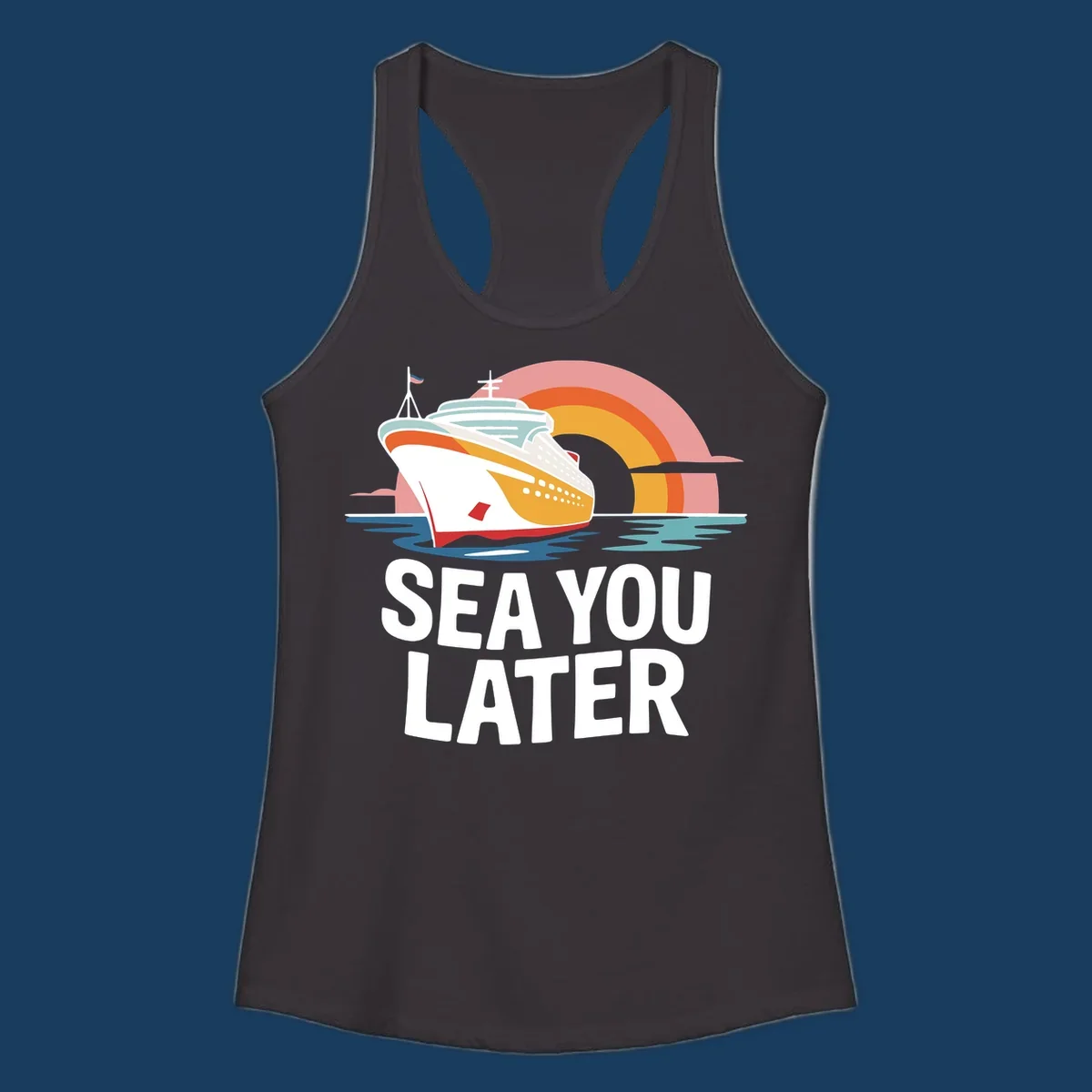 Cruise ship with rainbow and 'SEA YOU LATER' text.