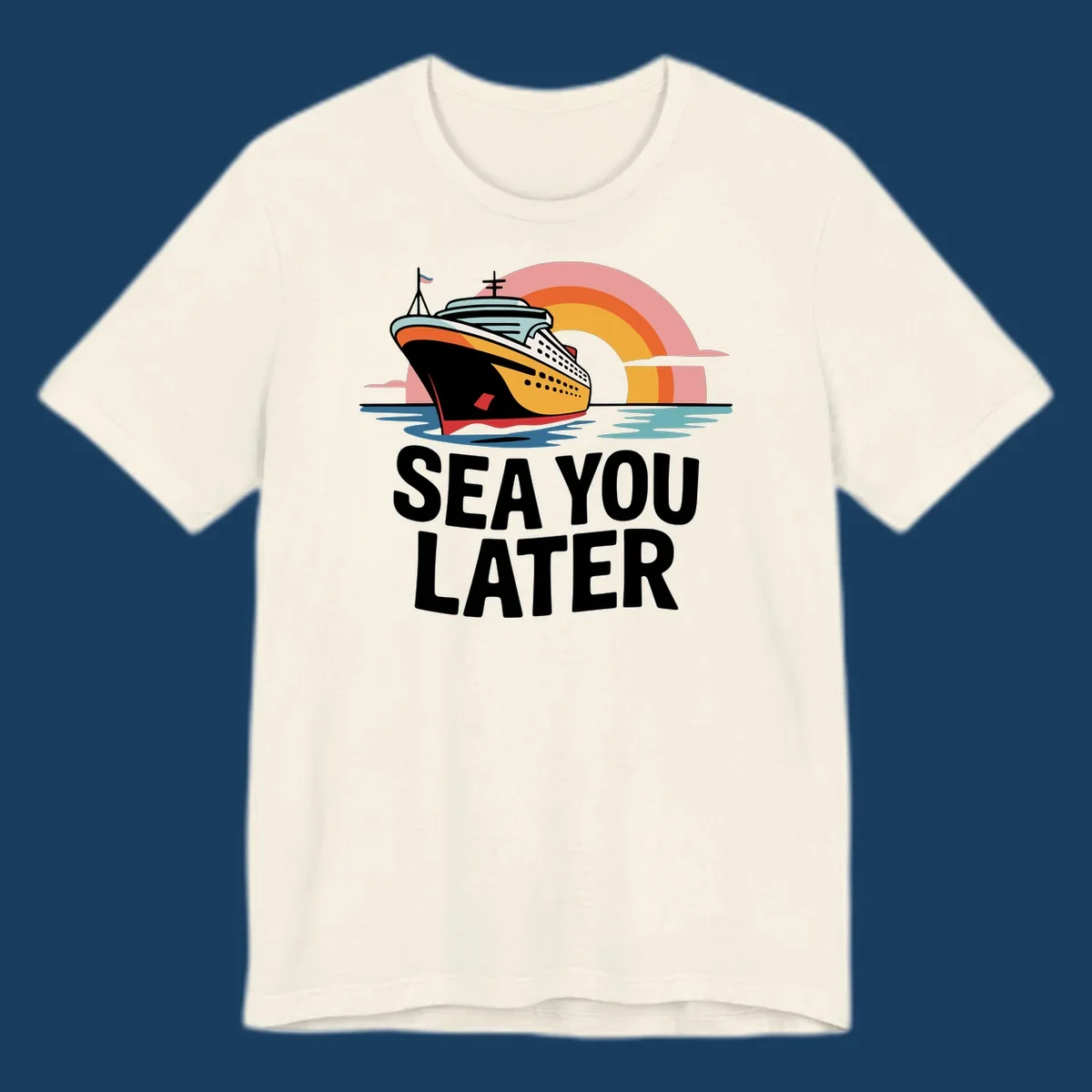 Cruise ship with rainbow and 'SEA YOU LATER' text.