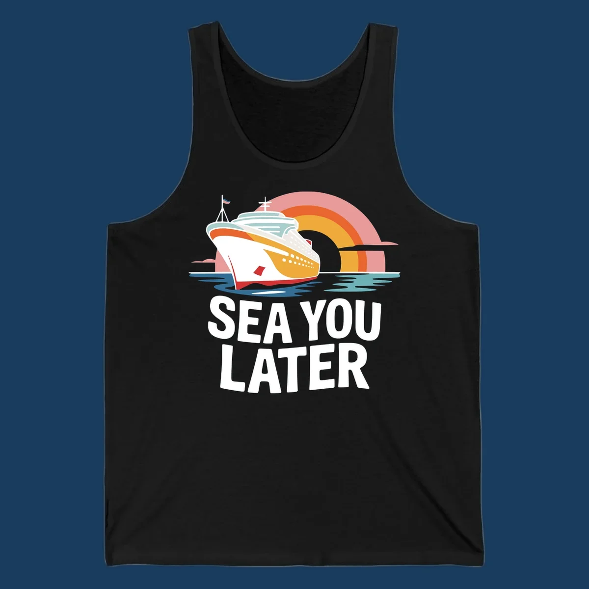 Cruise ship with rainbow and 'SEA YOU LATER' text.