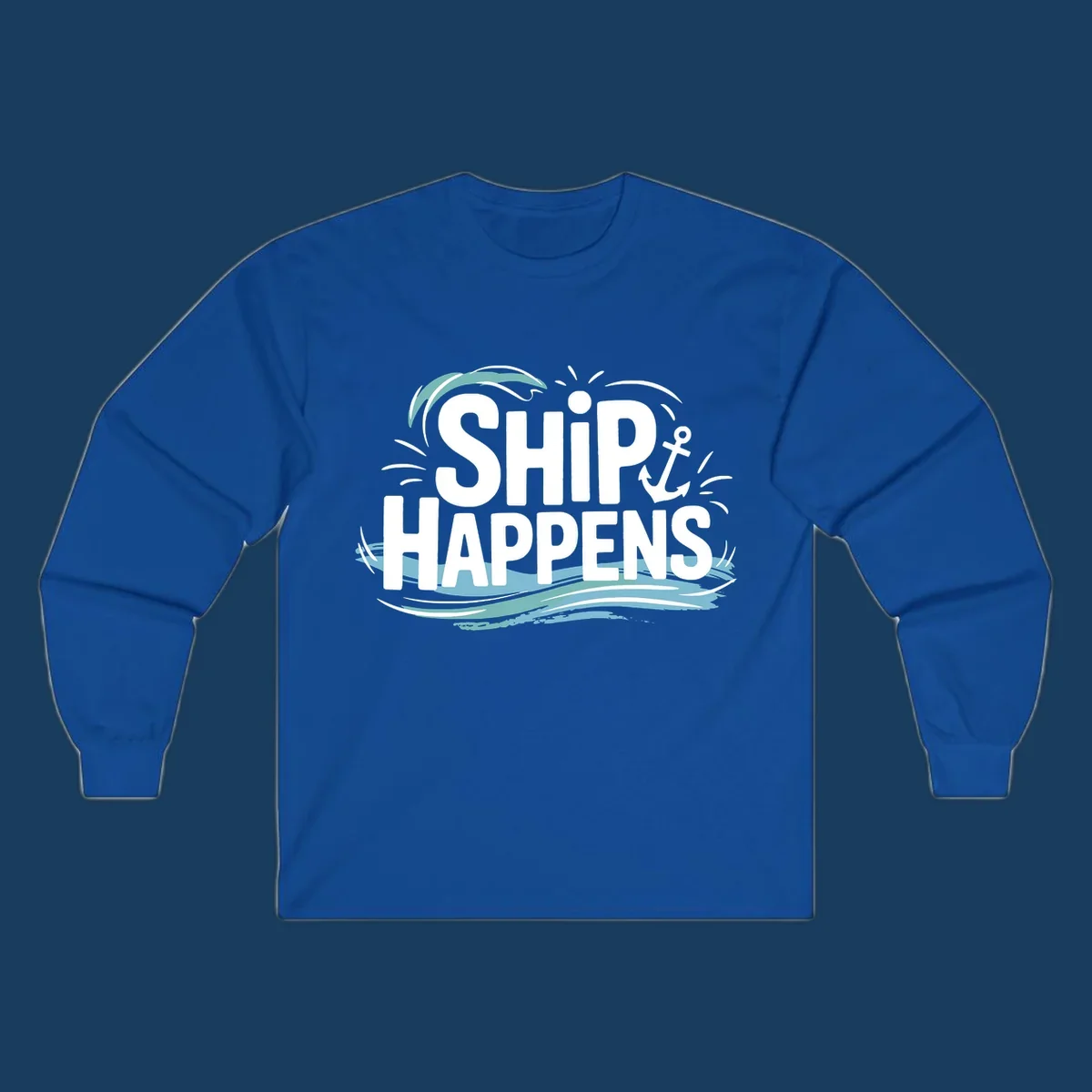 Text design with 'SHIP HAPPENS' and nautical elements like an anchor and waves.