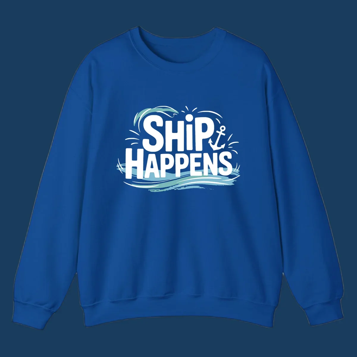 Text design with 'SHIP HAPPENS' and nautical elements like an anchor and waves.
