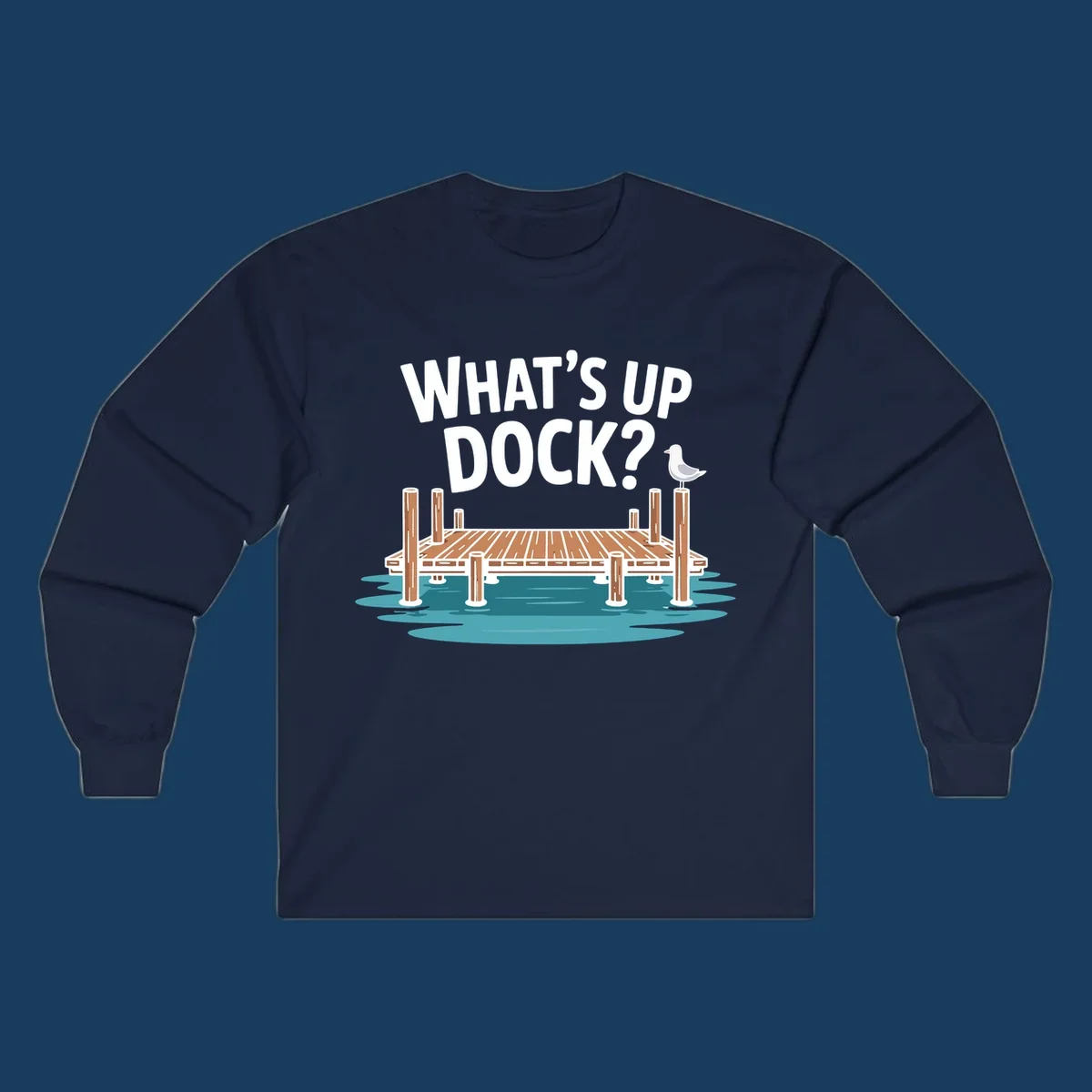 What's up dock pun design with text, dock, and seagull.