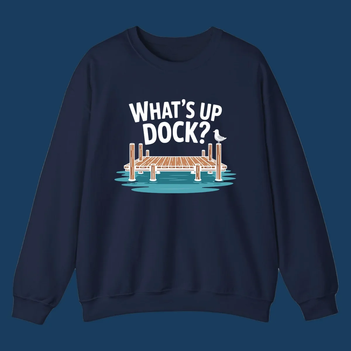 What's up dock pun design with text, dock, and seagull.
