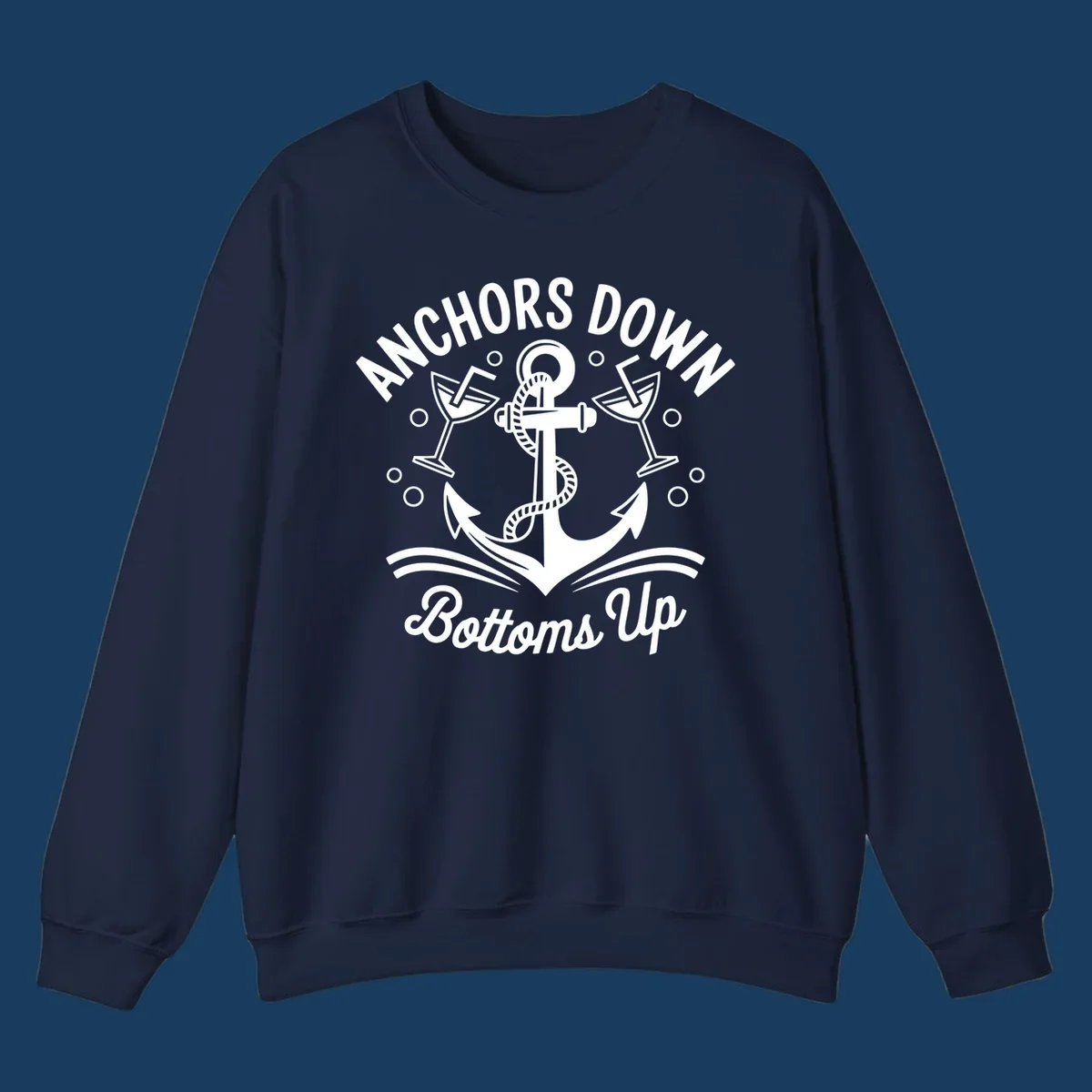 Anchors down bottoms up nautical cruise design with anchor and martini glasses.