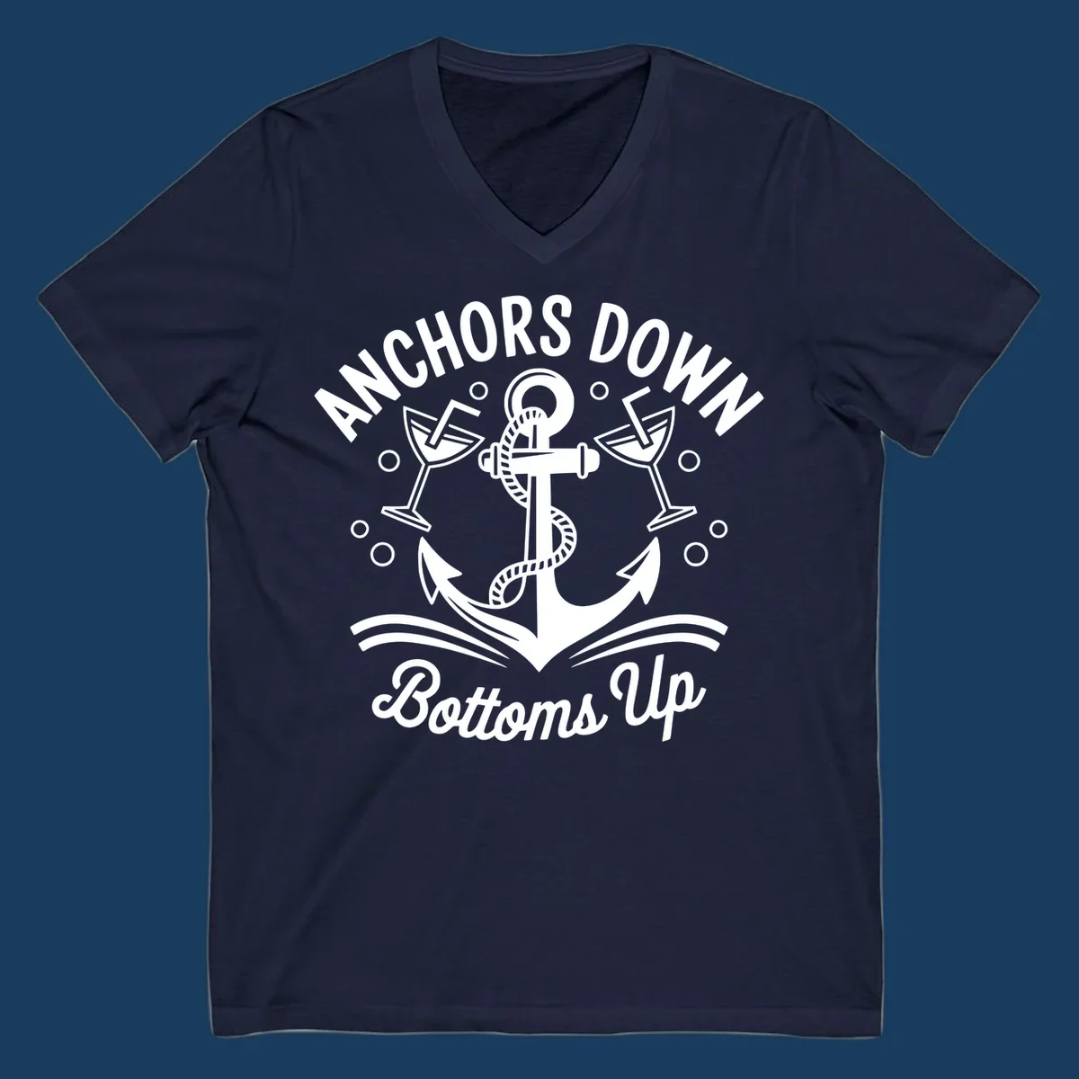 Anchors down bottoms up nautical cruise design with anchor and martini glasses.
