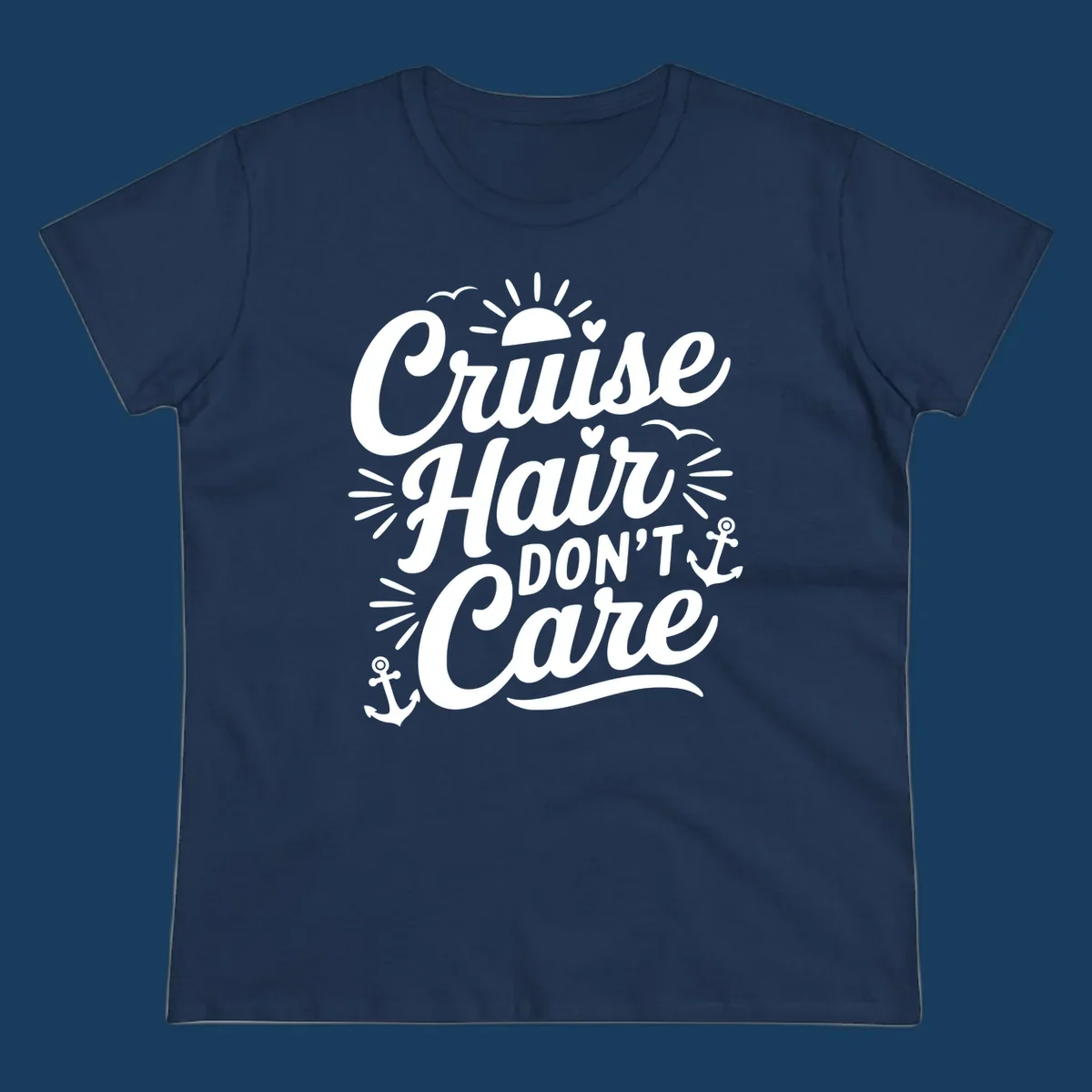 Cruise Hair Don't Care slogan with anchors, sun, and birds.