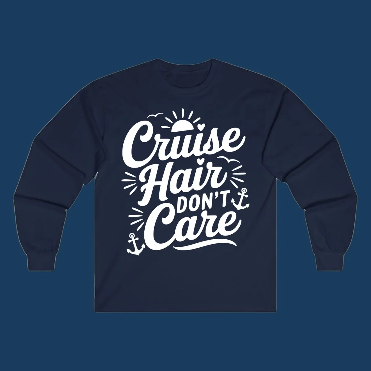 Cruise Hair Don't Care slogan with anchors, sun, and birds.