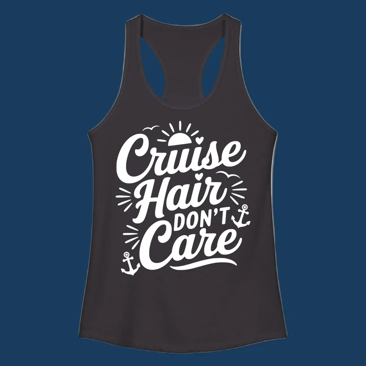 Cruise Hair Don't Care slogan with anchors, sun, and birds.